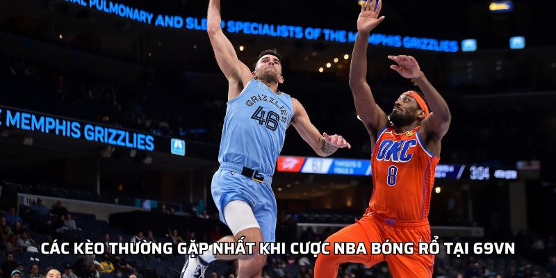 Các kèo thường gặp nhất khi cược NBA bóng rổ tại FIVE88